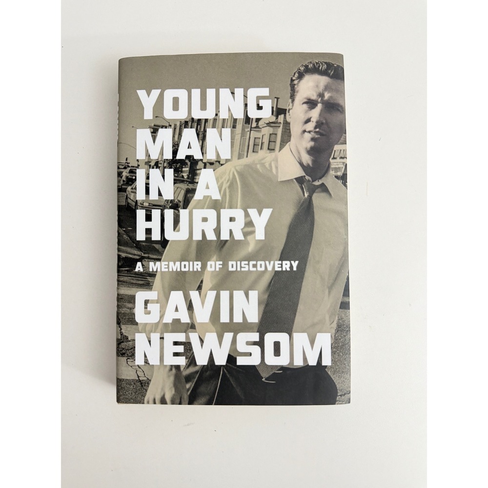 Young Man in a Hurry A Memoir of Discovery Gavin Newsom Hardcover Book Biography